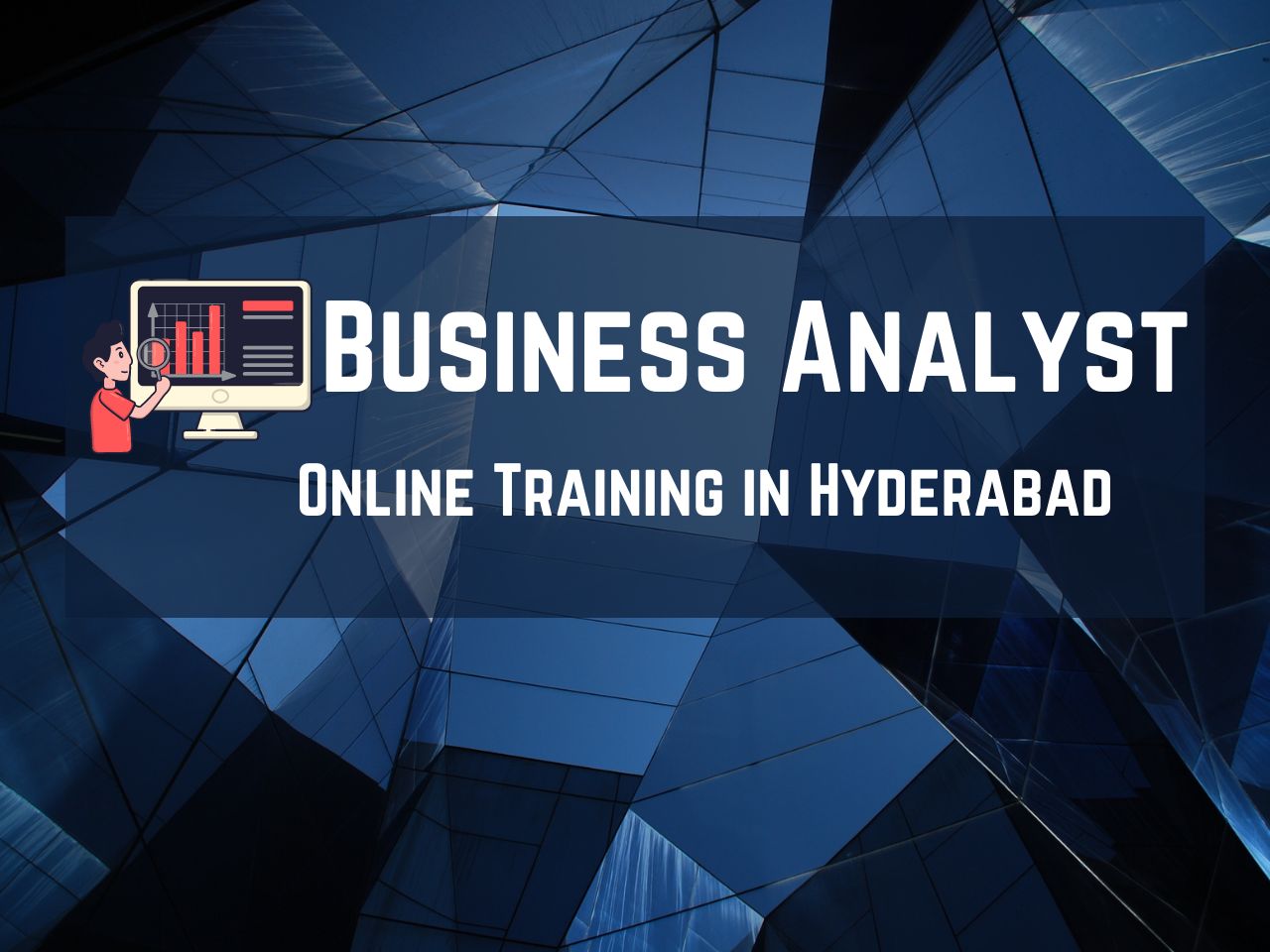 Business Analyst Online Training from India